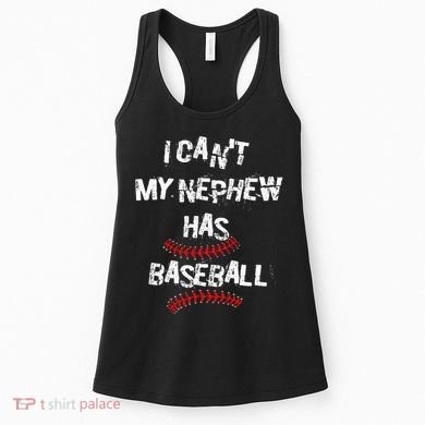 I CanT My Nephew Has Baseball Baseball Aunt Uncle Women's Tank Top