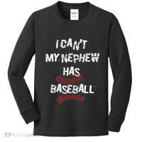 I CanT My Nephew Has Baseball Baseball Aunt Uncle Kids Long Sleeve Shirt thumb 0