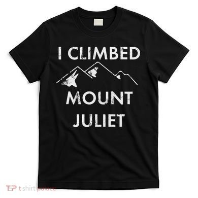 I Climbed Mount Juliet Distressed T-Shirt