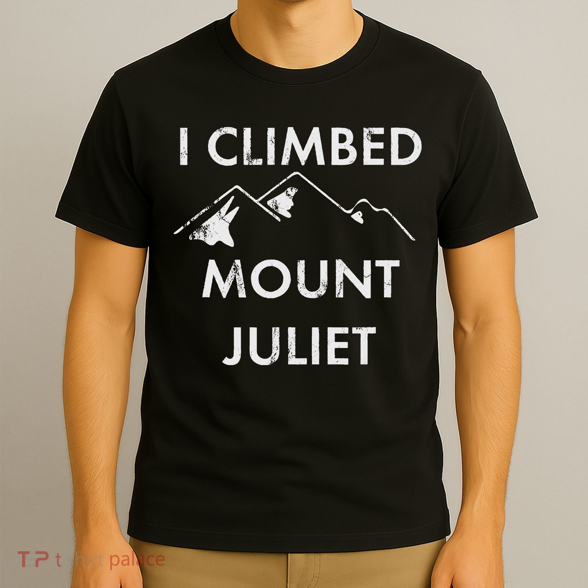 I Climbed Mount Juliet Distressed T-Shirt