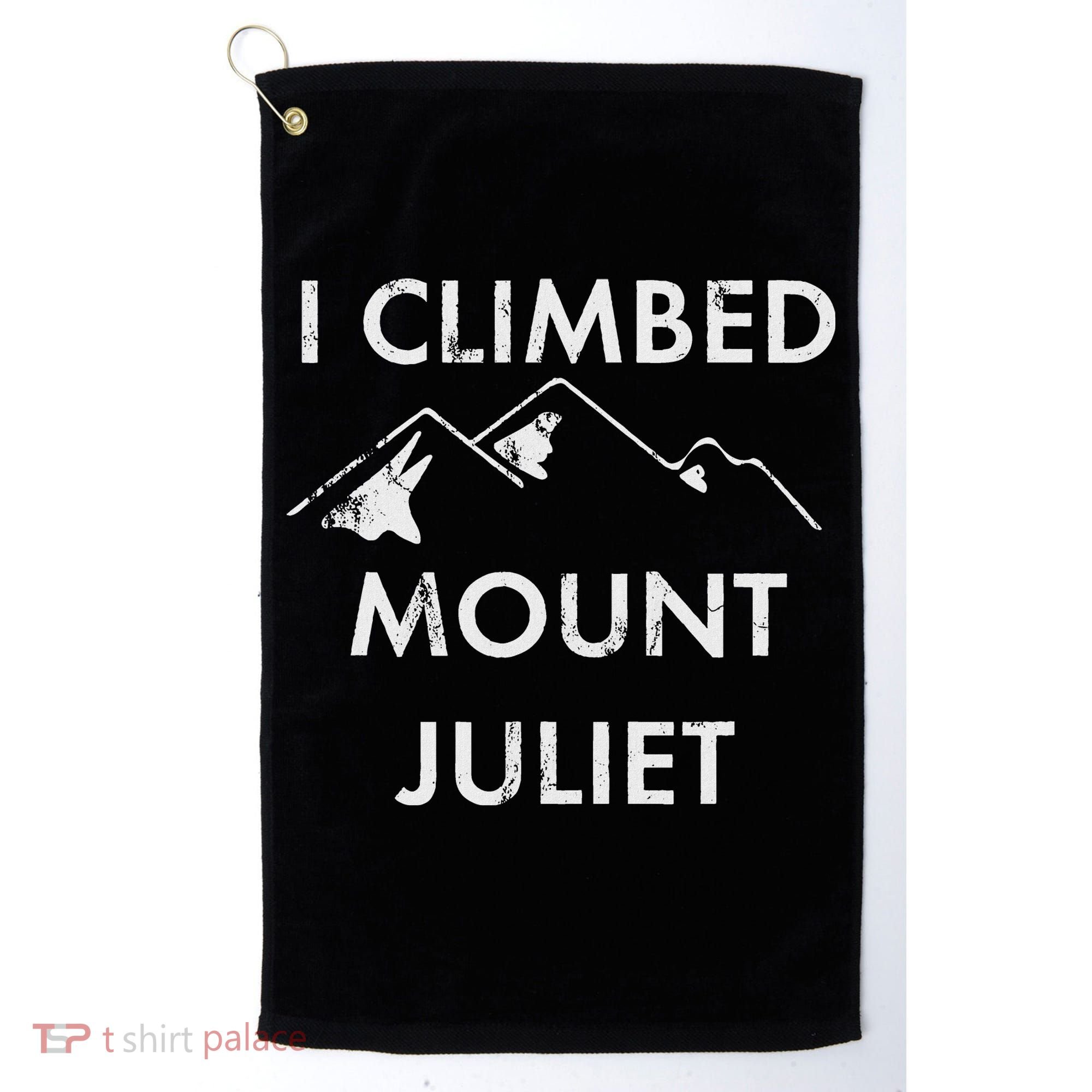 I Climbed Mount Juliet Distressed Golf Towel
