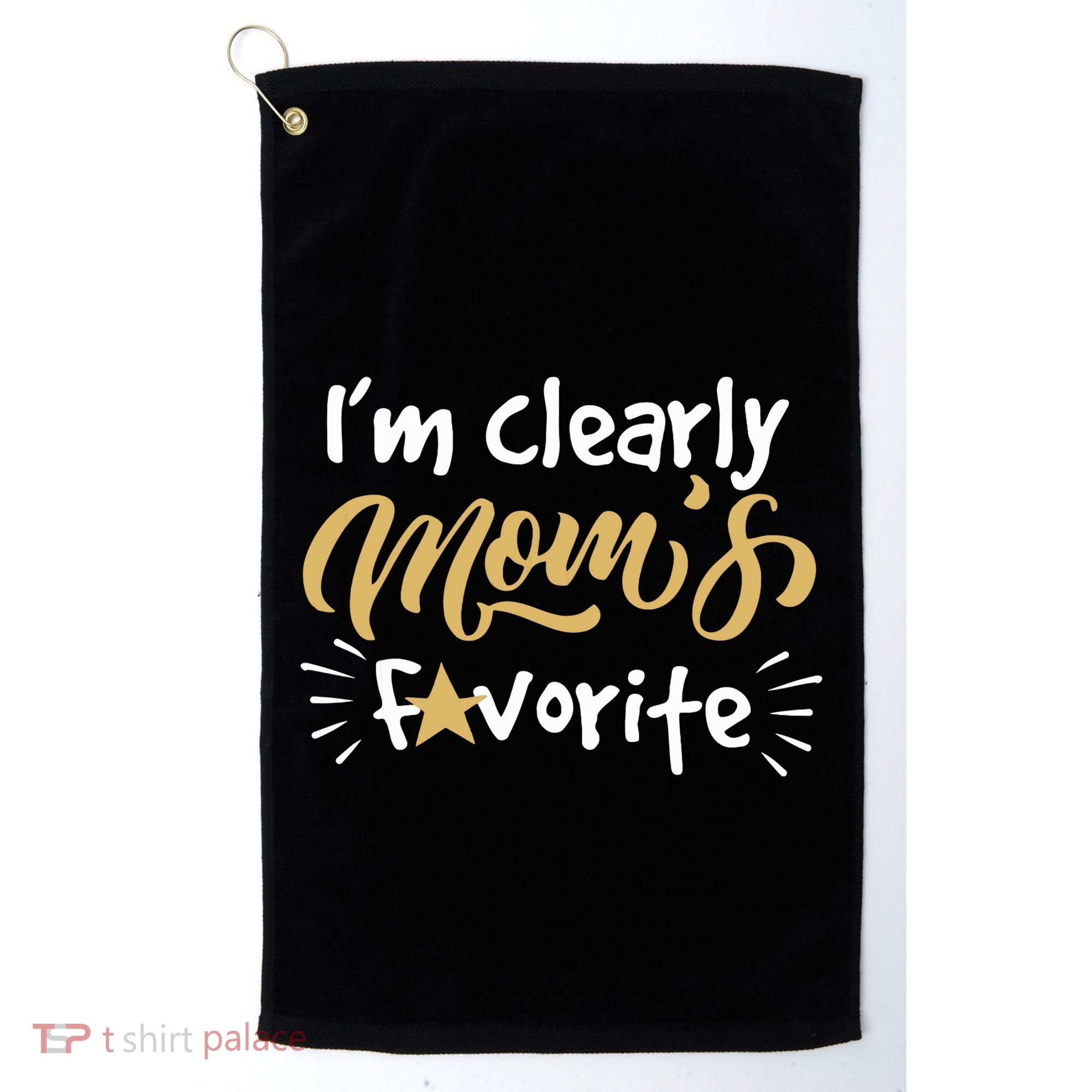 Im Clearly Moms Favorite Son Or Daughter Funny Gift Golf Towel