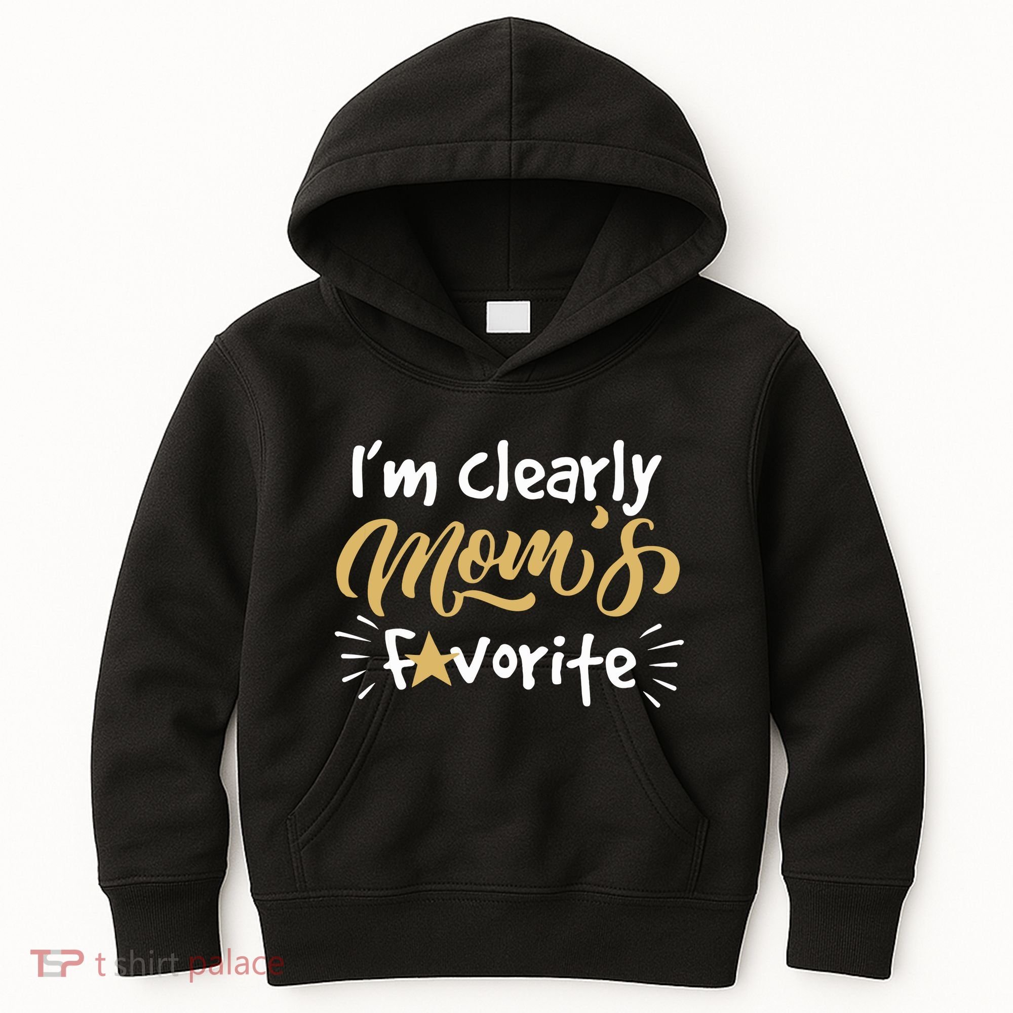 Im Clearly Moms Favorite Son Or Daughter Funny Gift Kids Hoodie