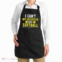 I Can't My Daughter Has Softball Dad Mom Parents Apron thumb 2