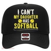 I Can't My Daughter Has Softball Dad Mom Parents Hat thumb 0