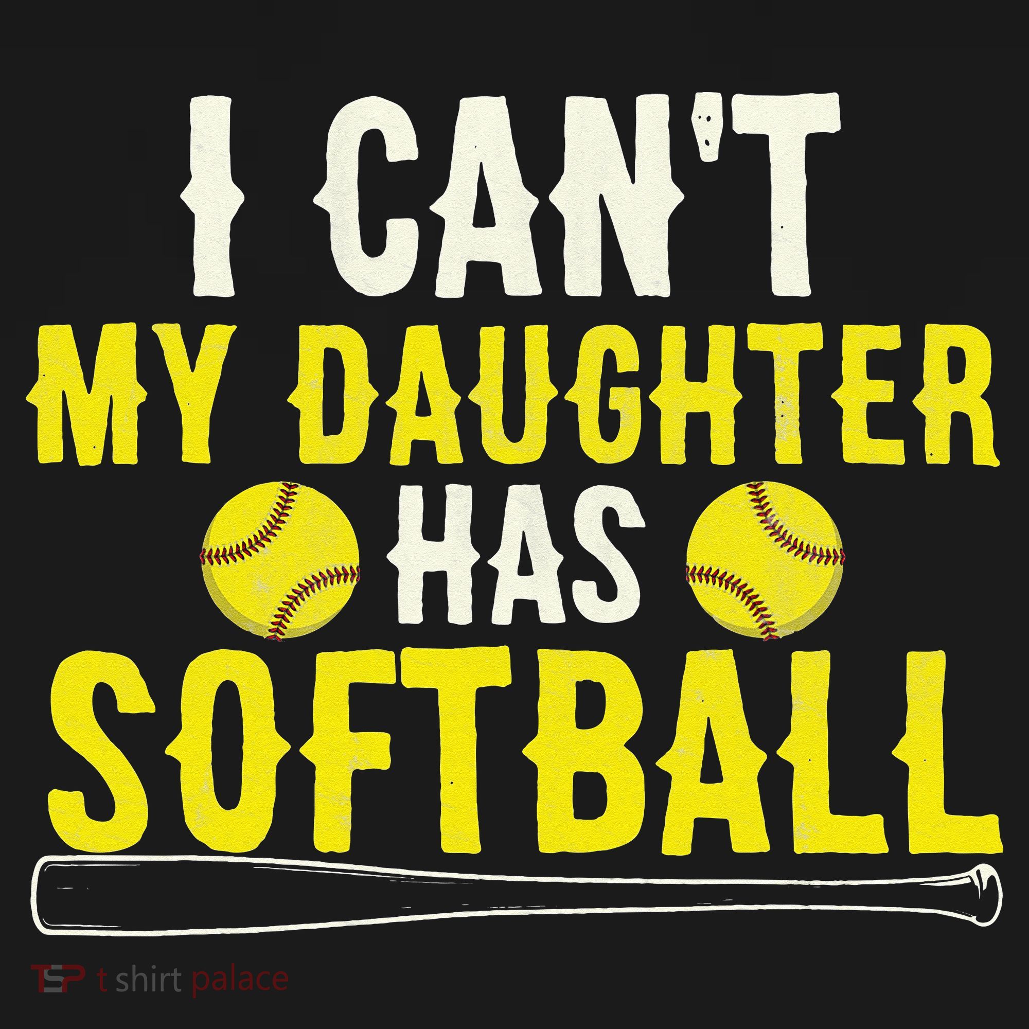 I Can't My Daughter Has Softball Dad Mom Parents Tank Top