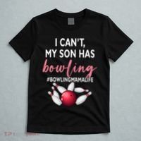 I Cant My Son Has Bowling MamaLife Mom Of A Bowler Sport T-Shirt thumb 5