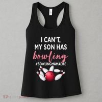 I Cant My Son Has Bowling MamaLife Mom Of A Bowler Sport Women's Tank Top thumb 3