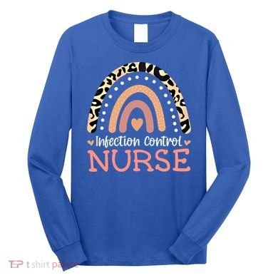 Infection Control Nurse Leopard Rainbow Appreciation Gift Long Sleeve Shirt