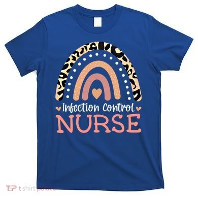 Infection Control Nurse Leopard Rainbow Appreciation Gift T-Shirt