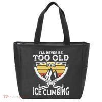 Ice Climber Never Too Old For Ice Climbing Ice Climbing Tote Bag thumb 0
