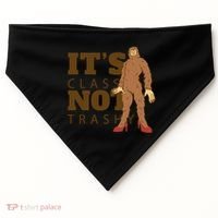 It's Class Not Trashy Fashion Funny Bigfoot USA-Made Doggie Bandana thumb 0