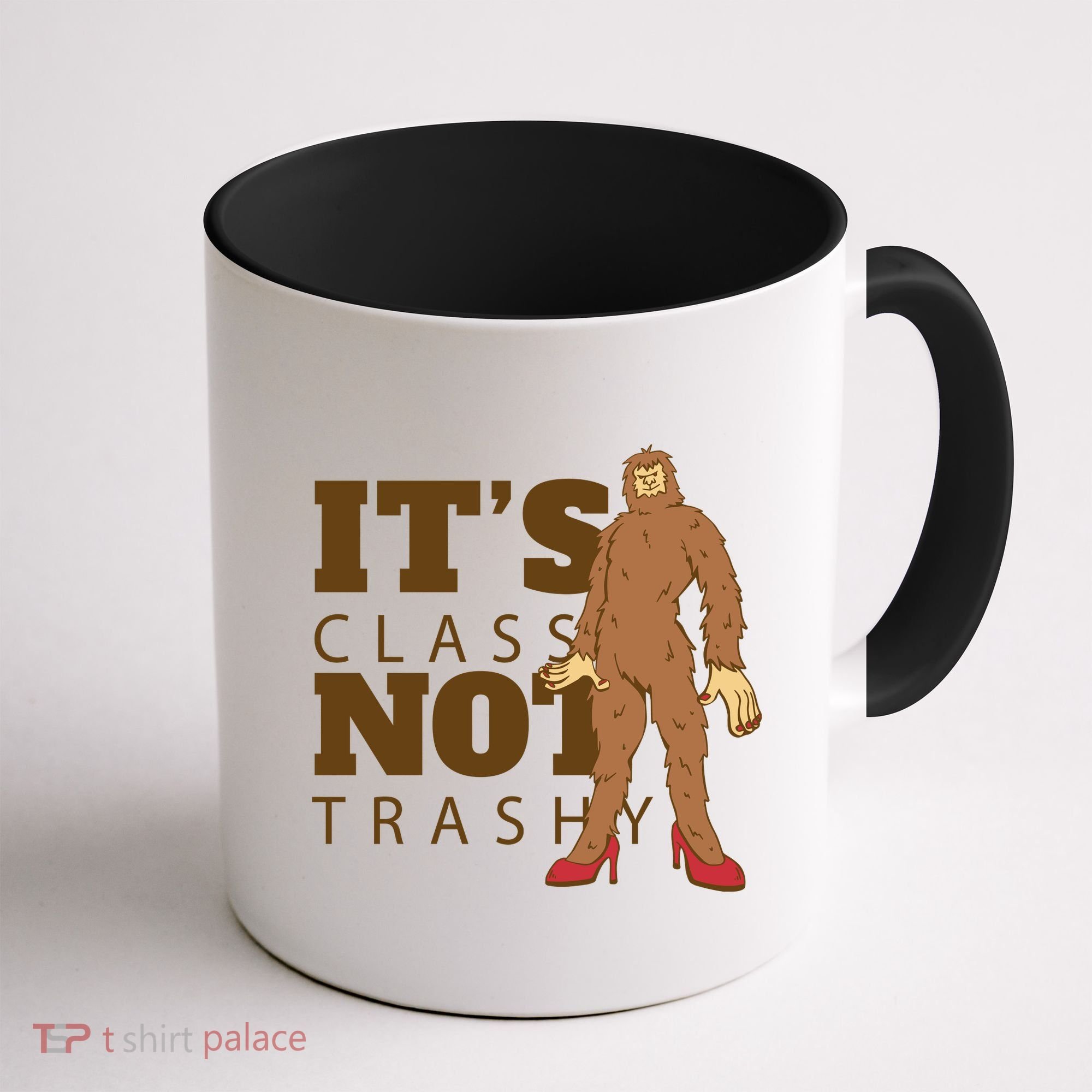 It's Class Not Trashy Fashion Funny Bigfoot Coffee Mug
