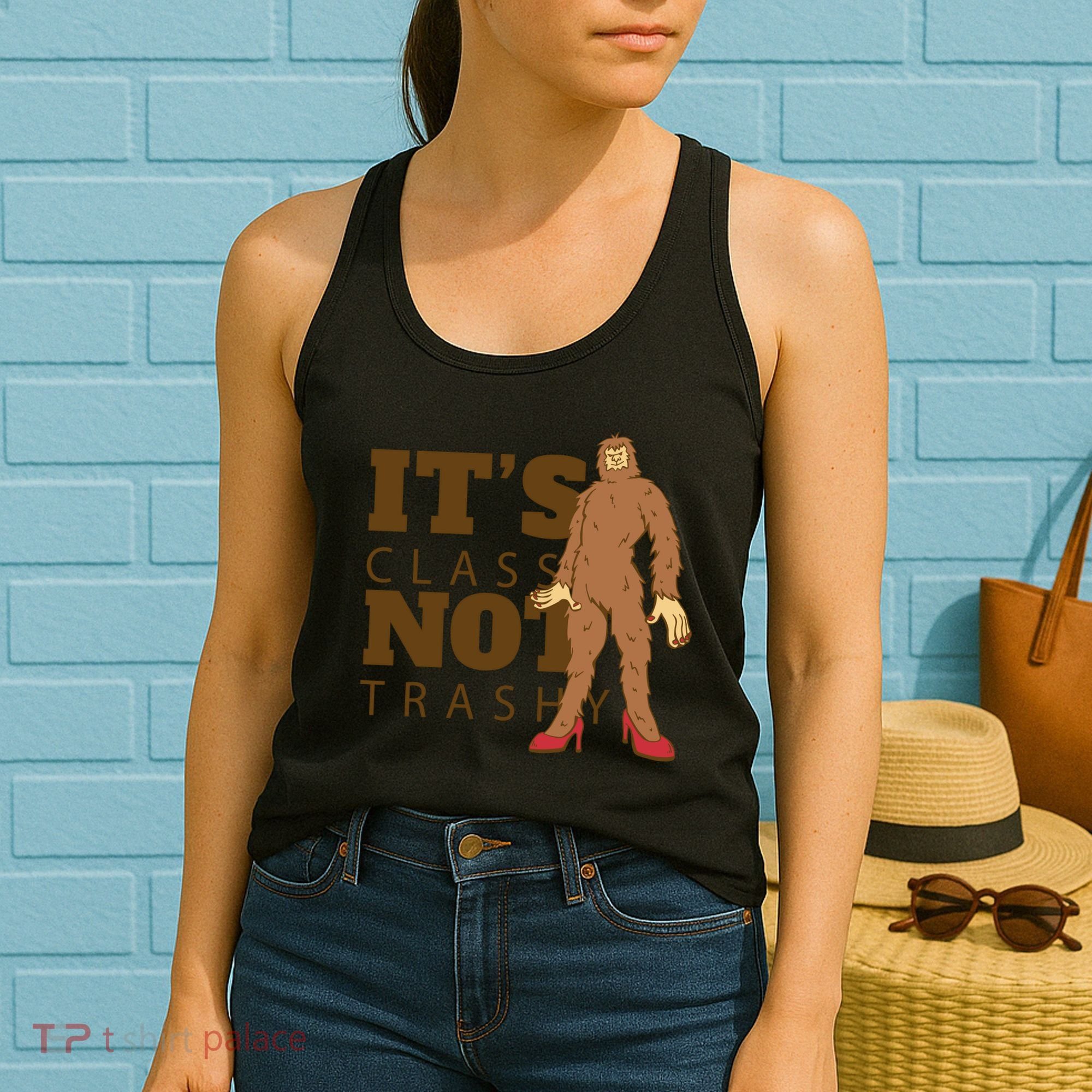 It's Class Not Trashy Fashion Funny Bigfoot Women's Tank Top