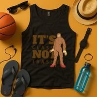 It's Class Not Trashy Fashion Funny Bigfoot Tank Top thumb 4