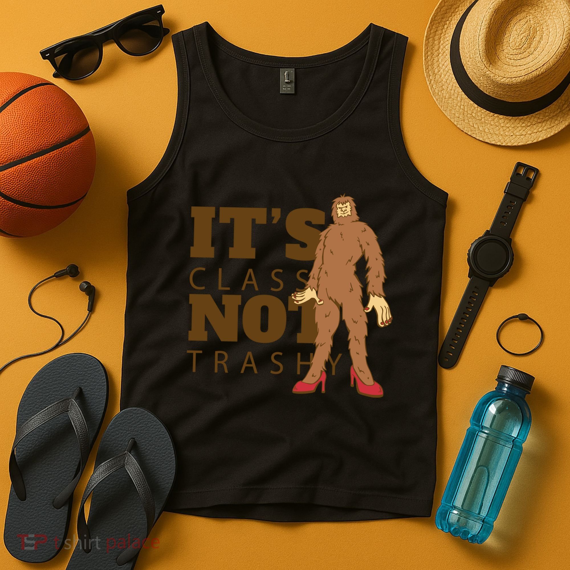 It's Class Not Trashy Fashion Funny Bigfoot Tank Top