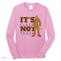 It's Class Not Trashy Fashion Funny Bigfoot Long Sleeve Shirt thumb 0