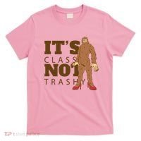 It's Class Not Trashy Fashion Funny Bigfoot T-Shirt thumb 0