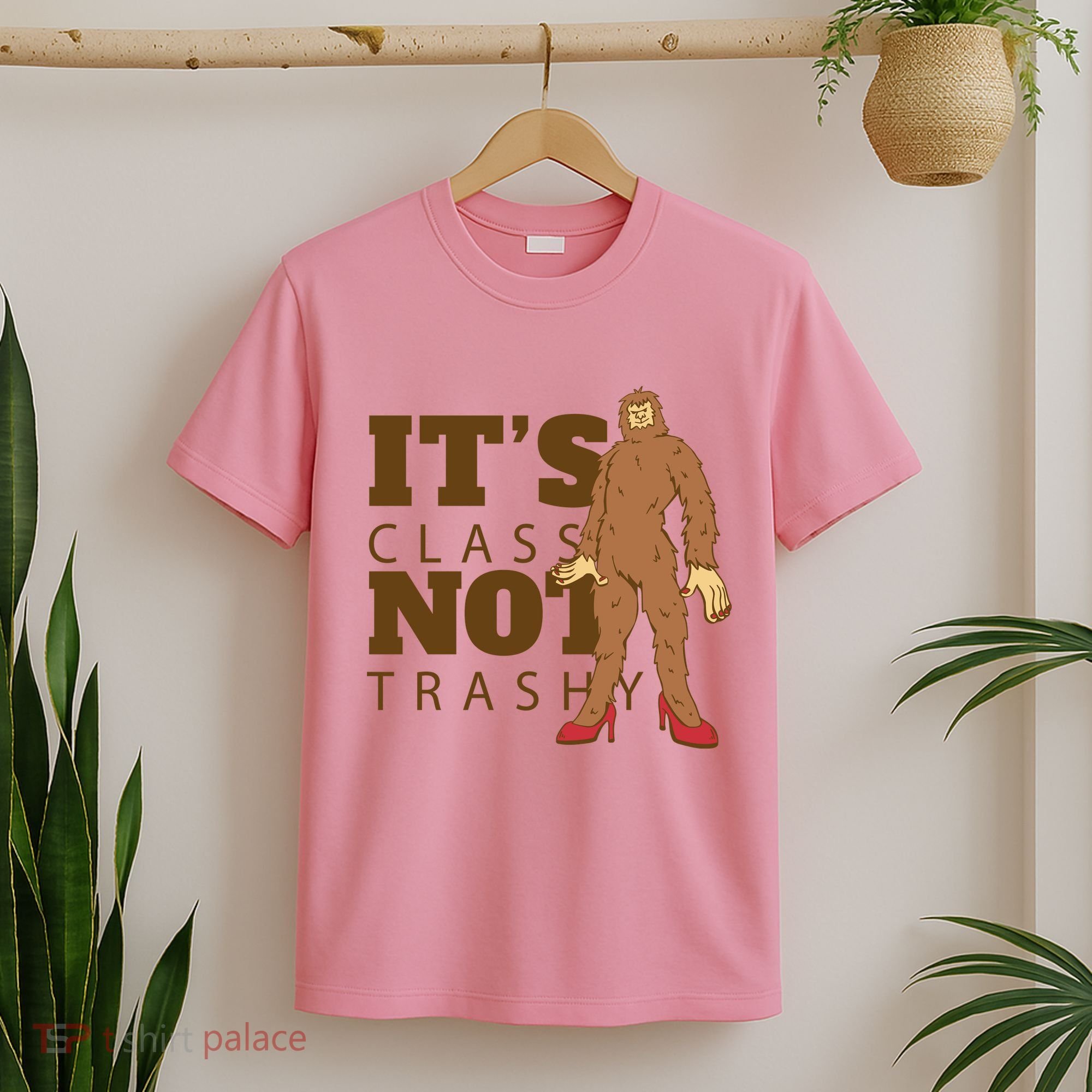 It's Class Not Trashy Fashion Funny Bigfoot T-Shirt
