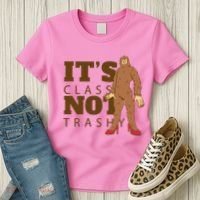 It's Class Not Trashy Fashion Funny Bigfoot Women's T-Shirt thumb 3