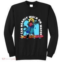I Can Nearly Walk On Water Jesus Christ Sweatshirt thumb 0