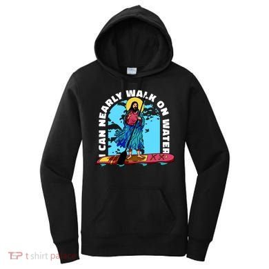 I Can Nearly Walk On Water Jesus Christ Women's Hoodie