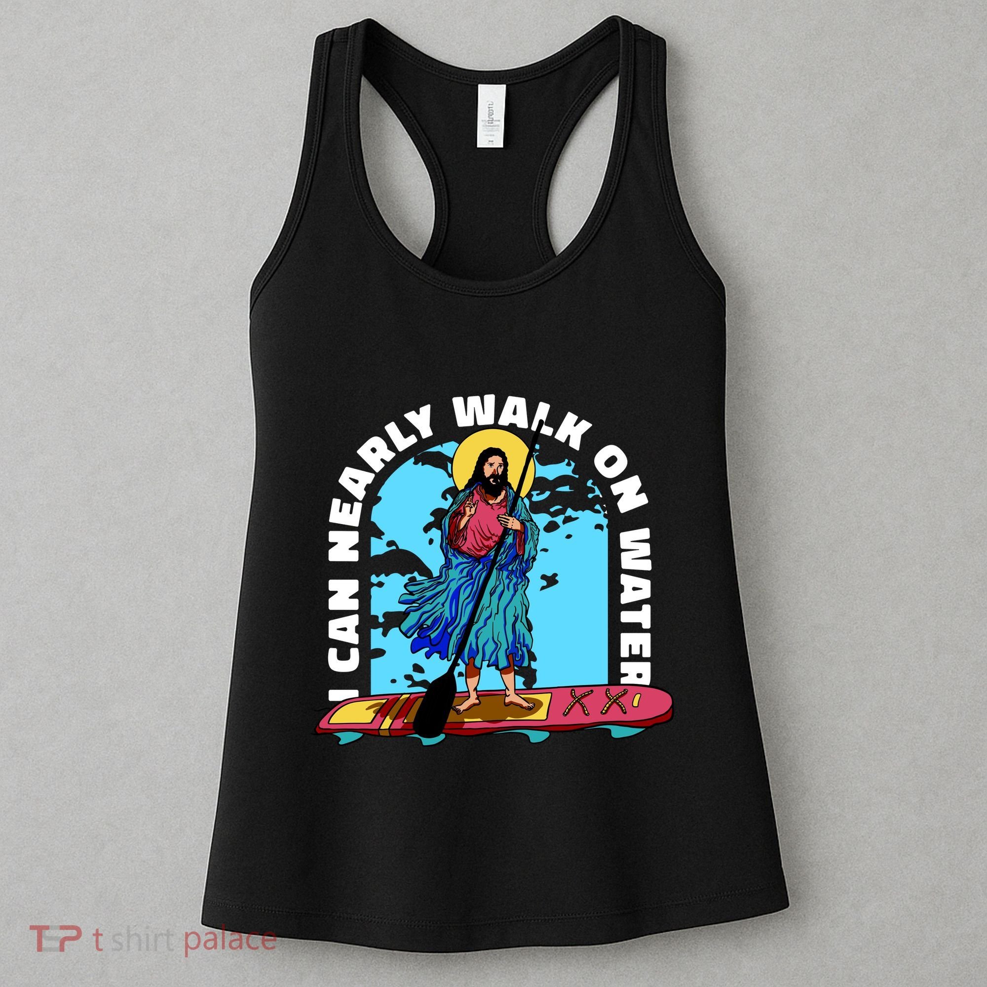 I Can Nearly Walk On Water Jesus Christ Women's Tank Top