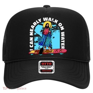 I Can Nearly Walk On Water Jesus Christ Hat