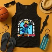 I Can Nearly Walk On Water Jesus Christ Tank Top thumb 4
