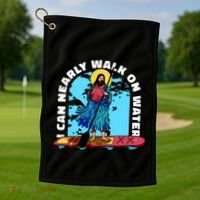 I Can Nearly Walk On Water Jesus Christ Golf Towel thumb 1