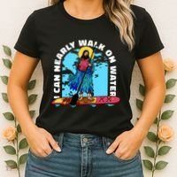 I Can Nearly Walk On Water Jesus Christ Women's T-Shirt thumb 2