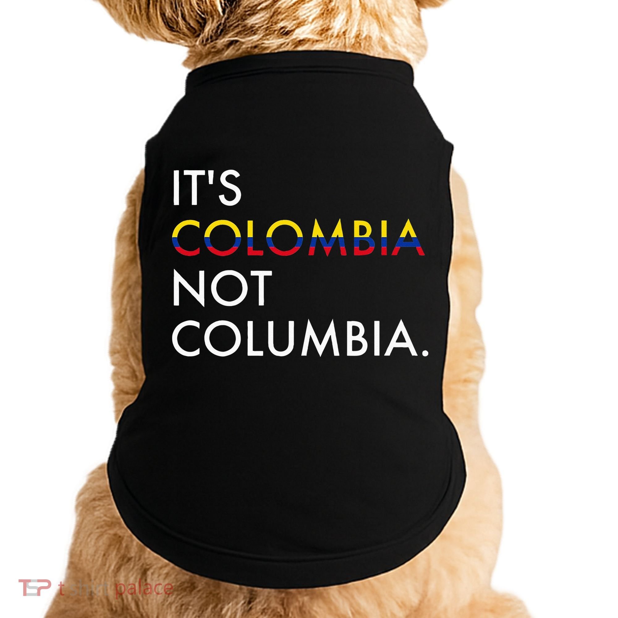 It's Colombia Not Columbia Colombian Doggie Tank