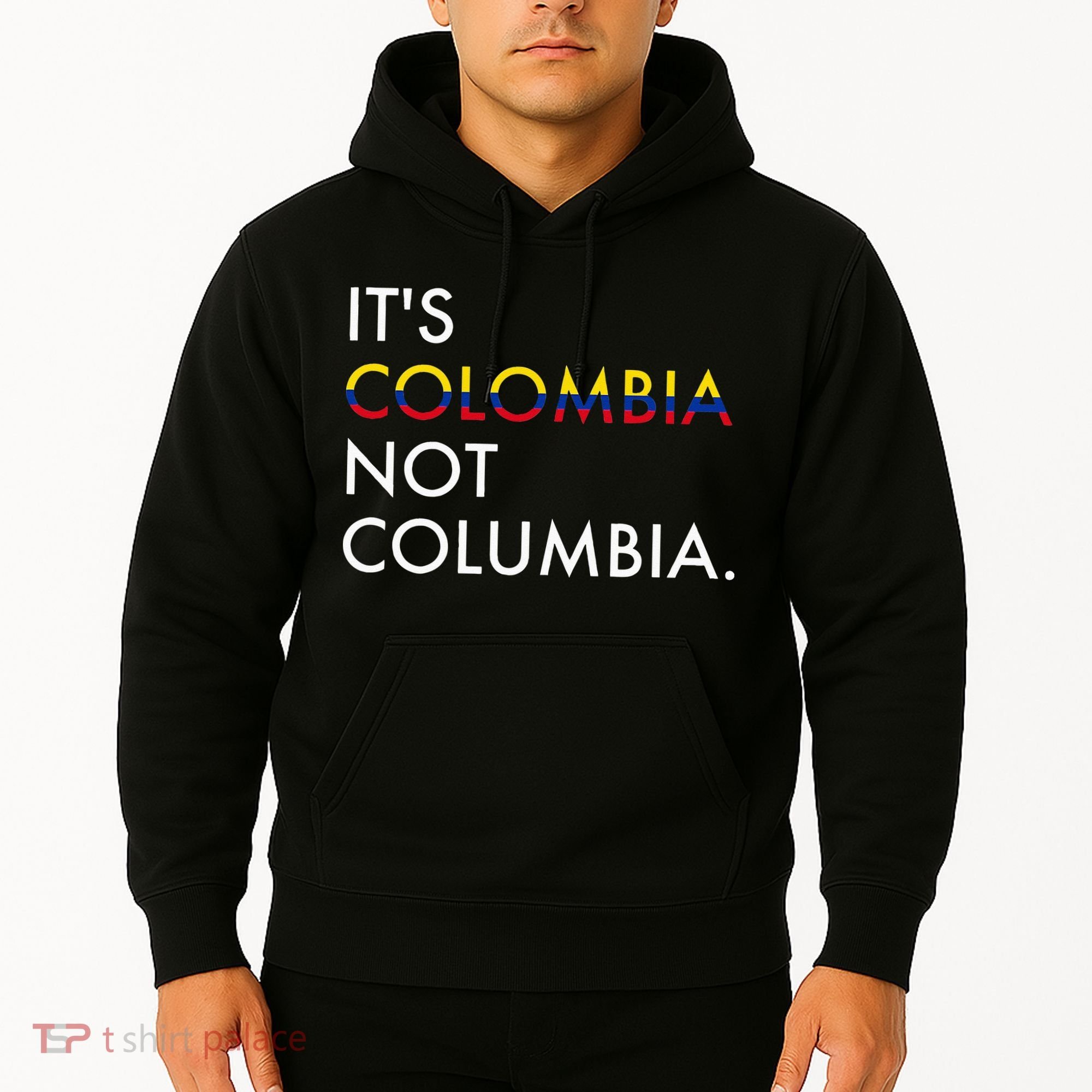 It's Colombia Not Columbia Colombian Hoodie