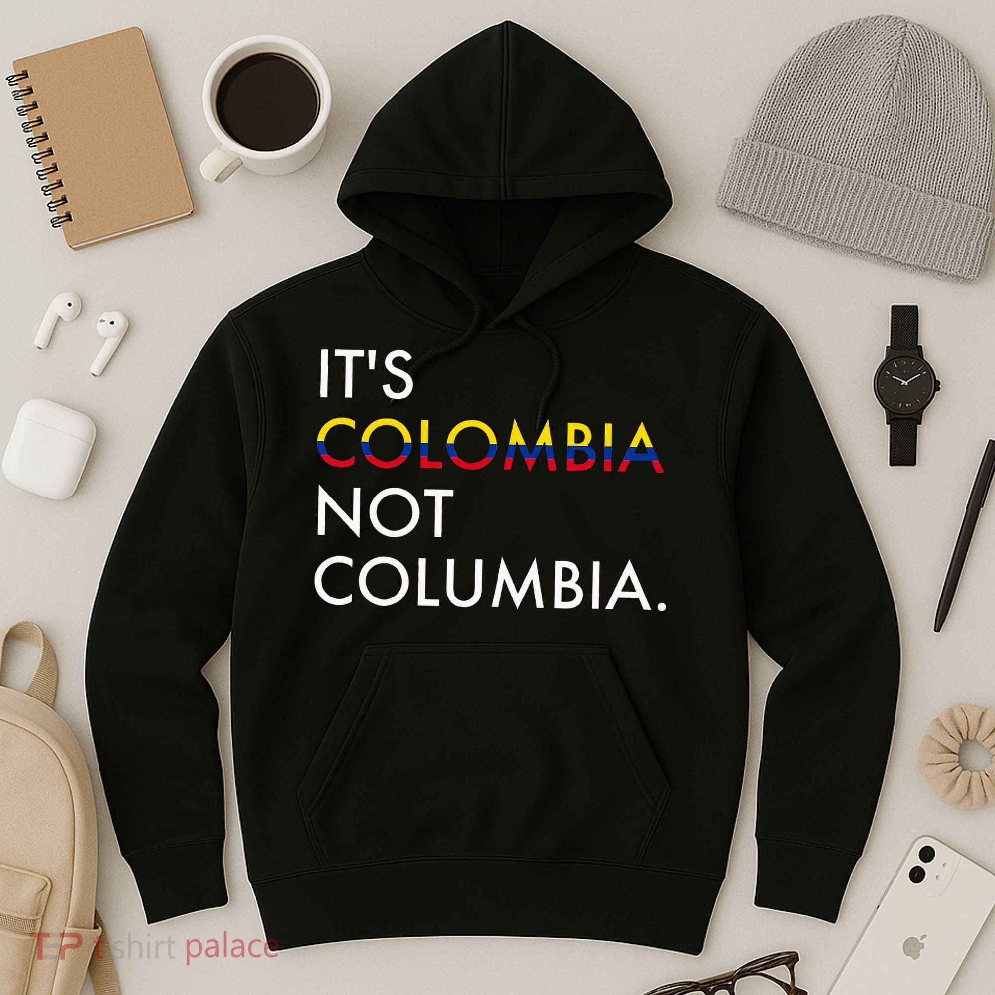 It's Colombia Not Columbia Colombian Hoodie