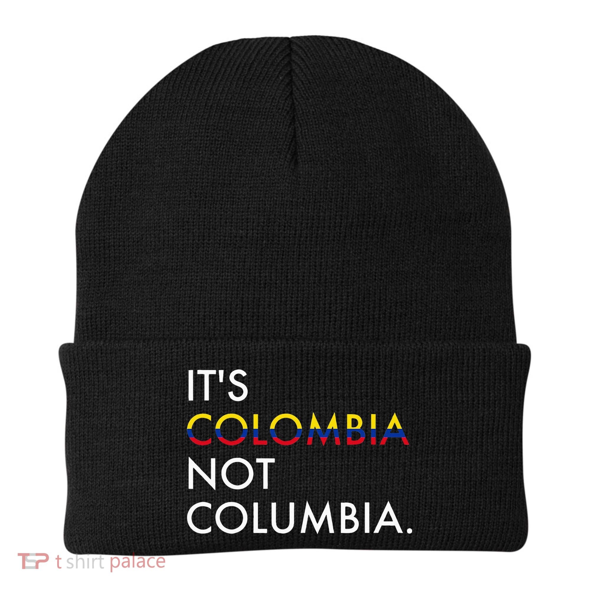 It's Colombia Not Columbia Colombian Beanie