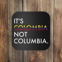 It's Colombia Not Columbia Colombian Coaster thumb 0