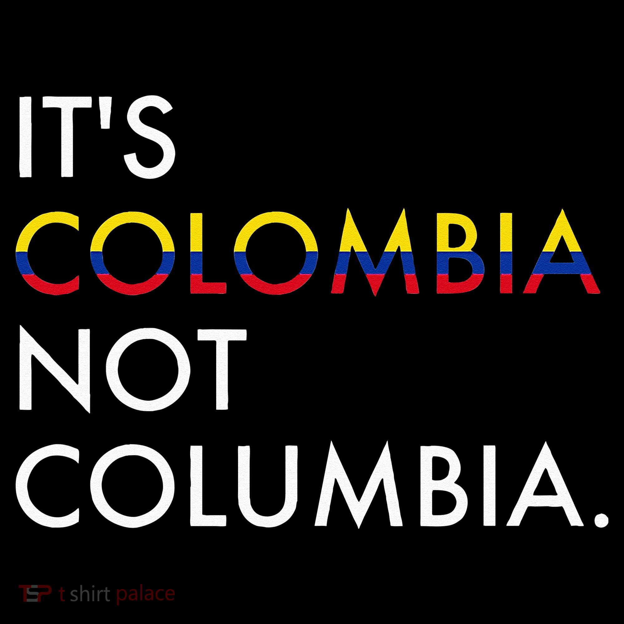 It's Colombia Not Columbia Colombian Women's Hoodie