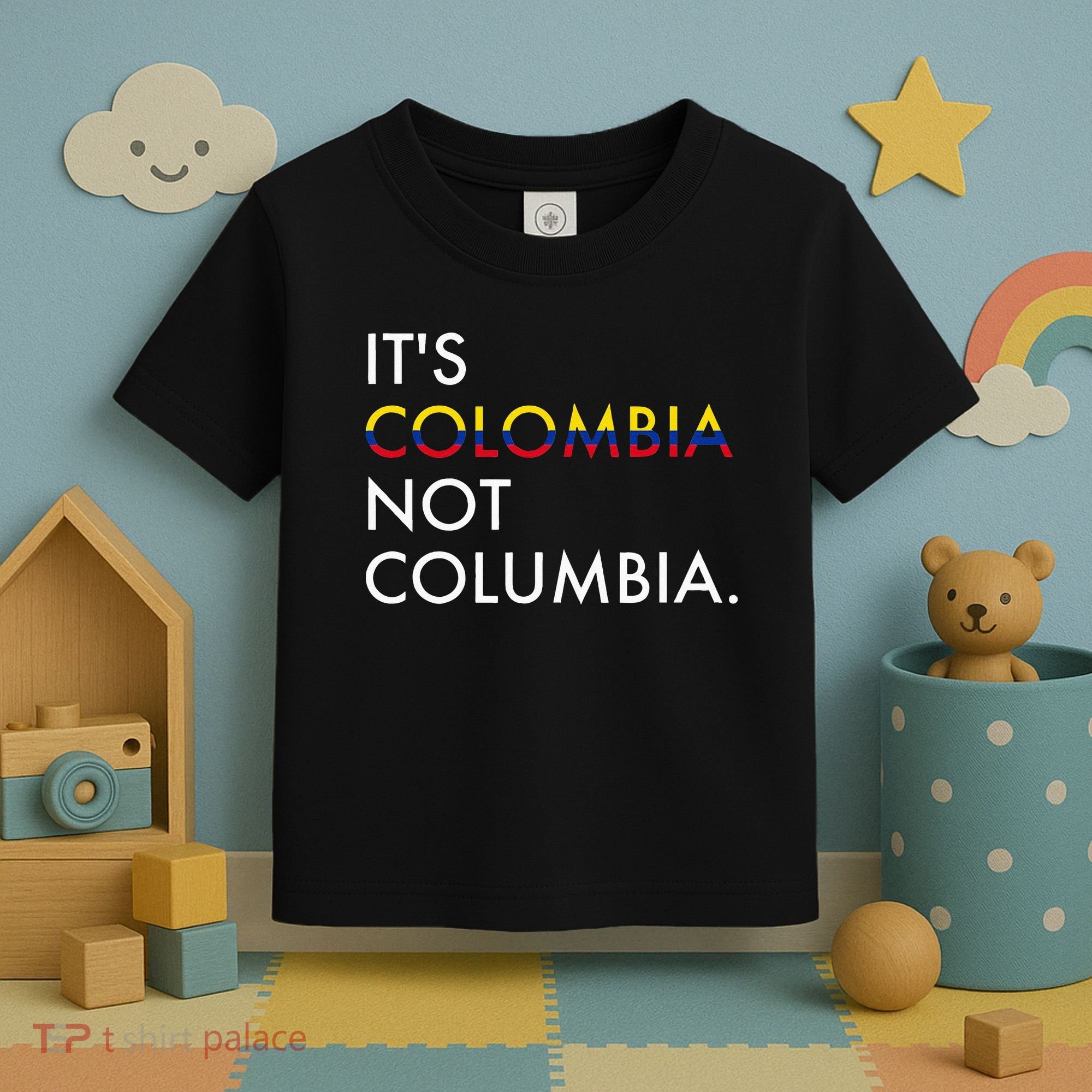It's Colombia Not Columbia Colombian Toddler T-Shirt