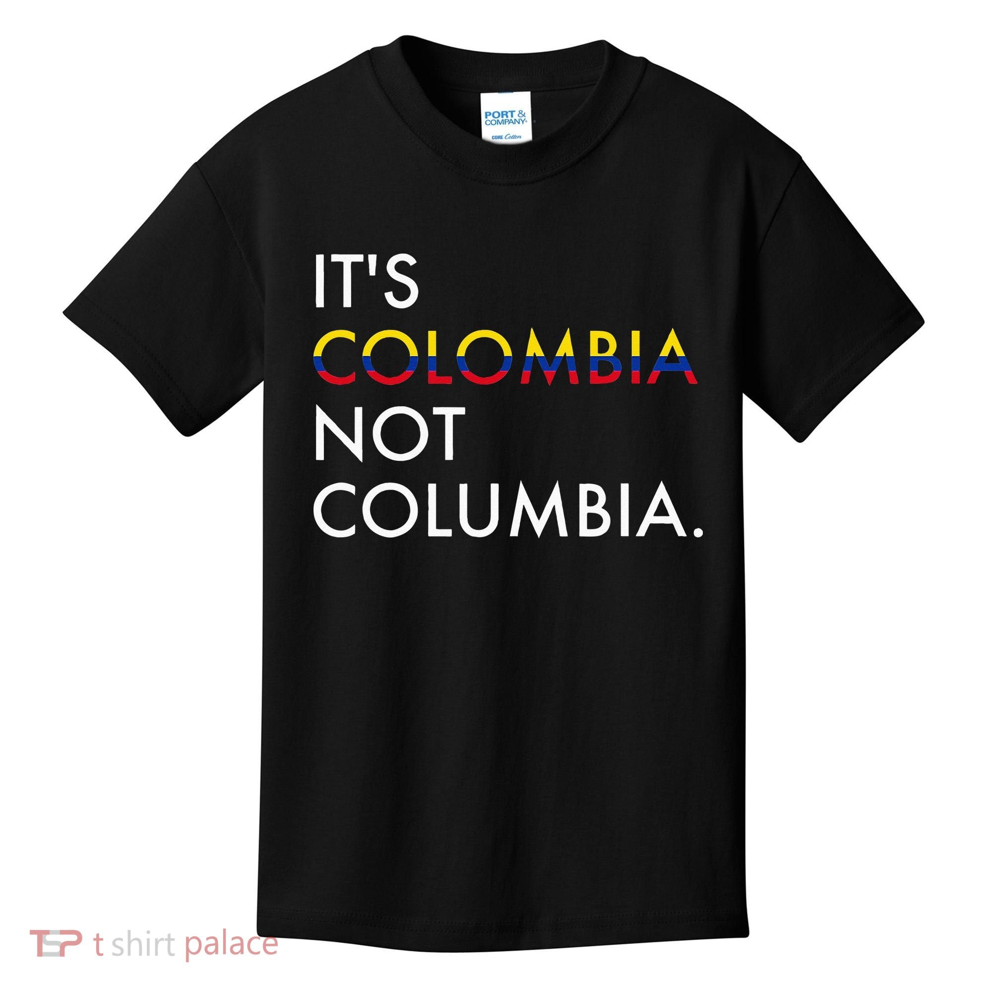 It's Colombia Not Columbia Colombian Kids T-Shirt