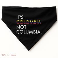 ItS Colombia Not Columbia Colombian USA-Made Doggie Bandana thumb 0