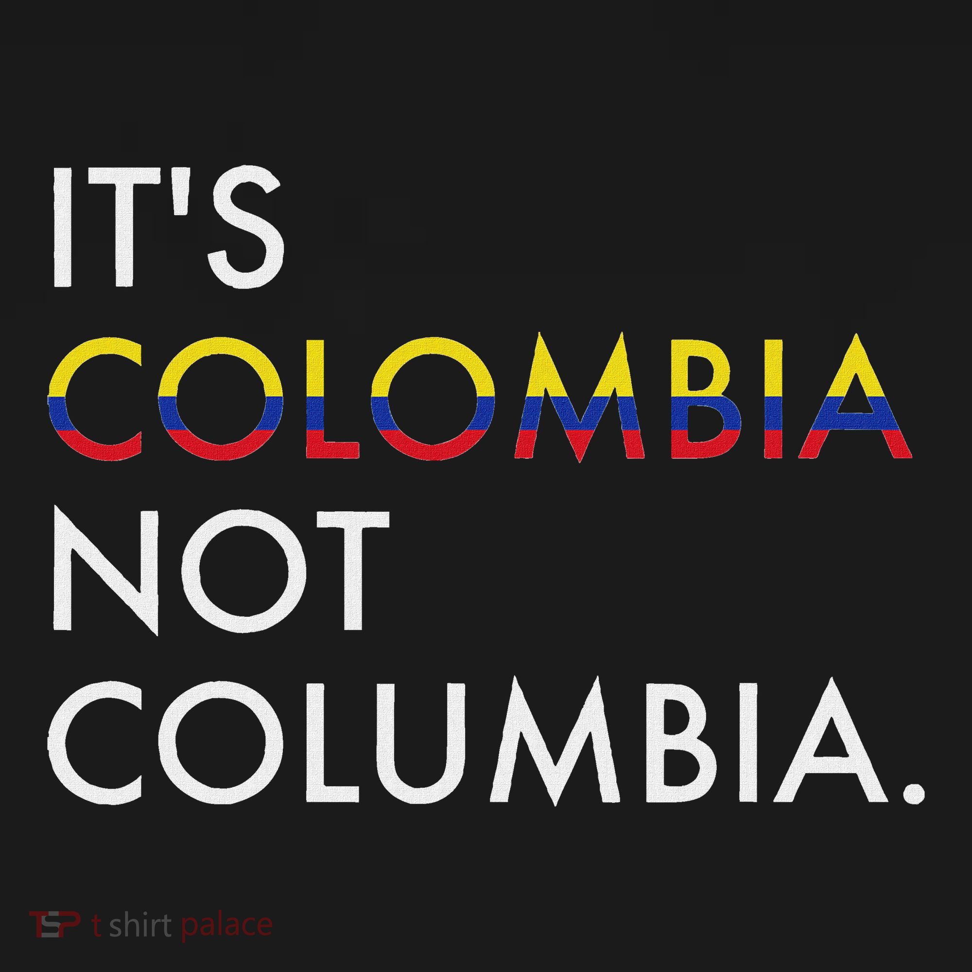 ItS Colombia Not Columbia Colombian Women's Hoodie