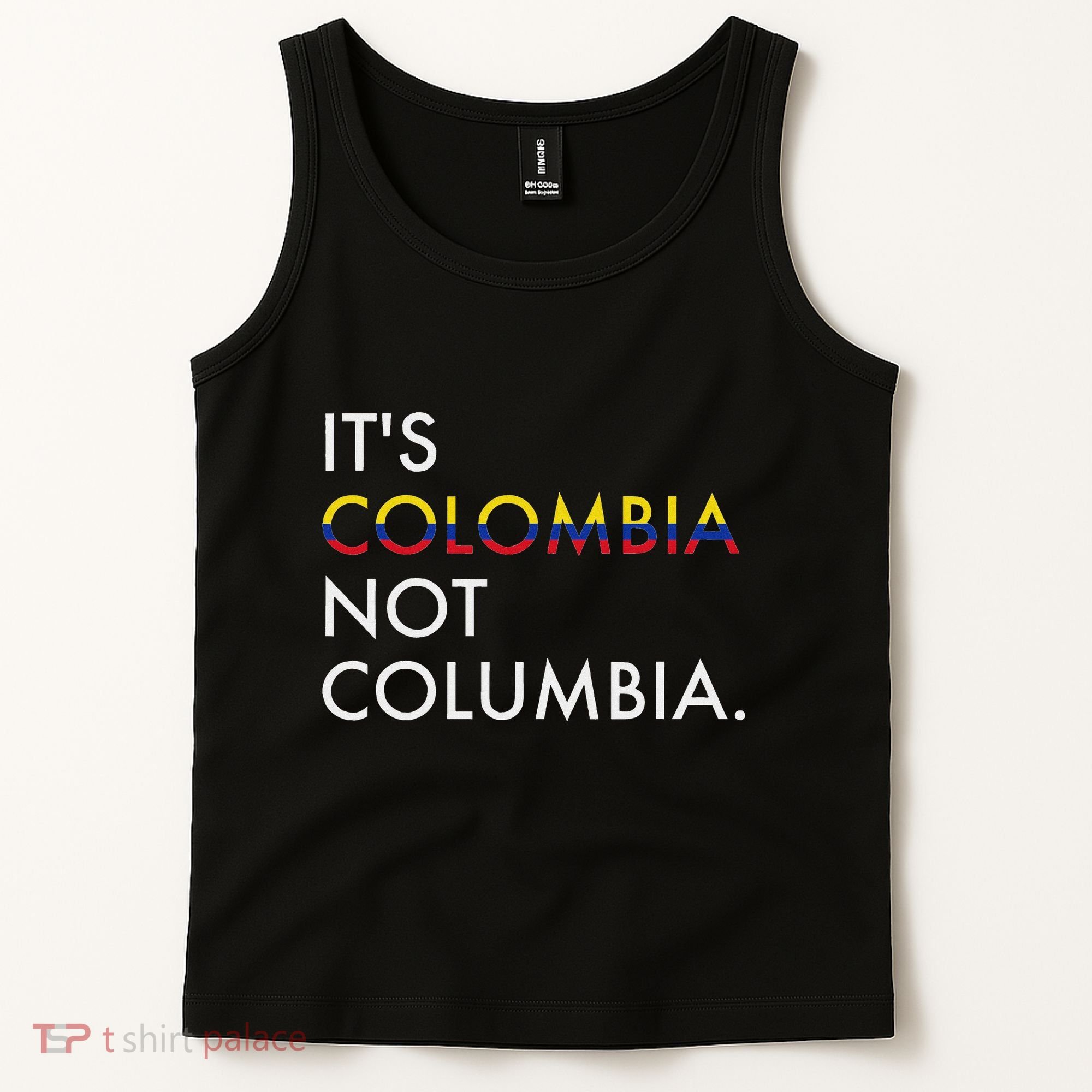 ItS Colombia Not Columbia Colombian Tank Top