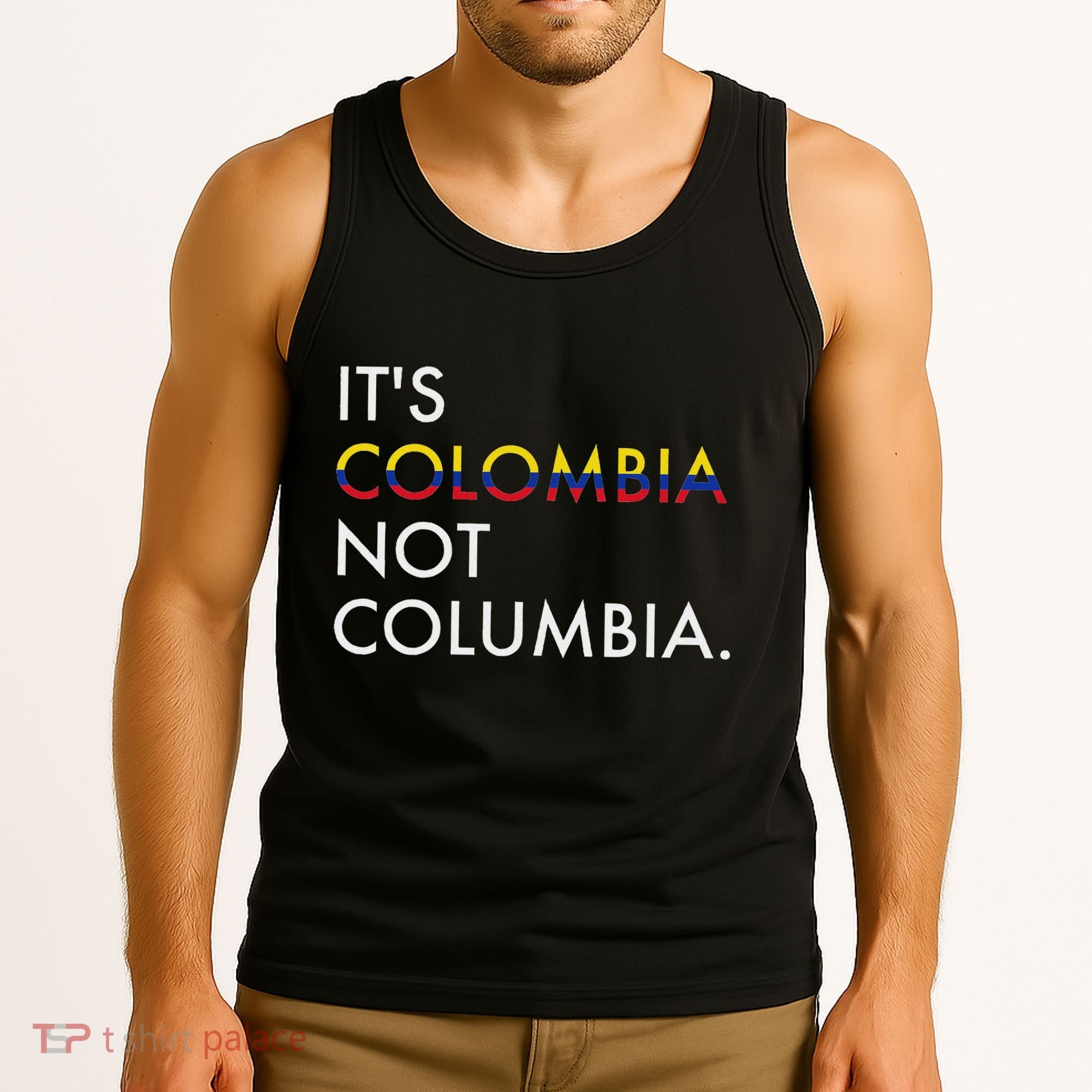 ItS Colombia Not Columbia Colombian Tank Top