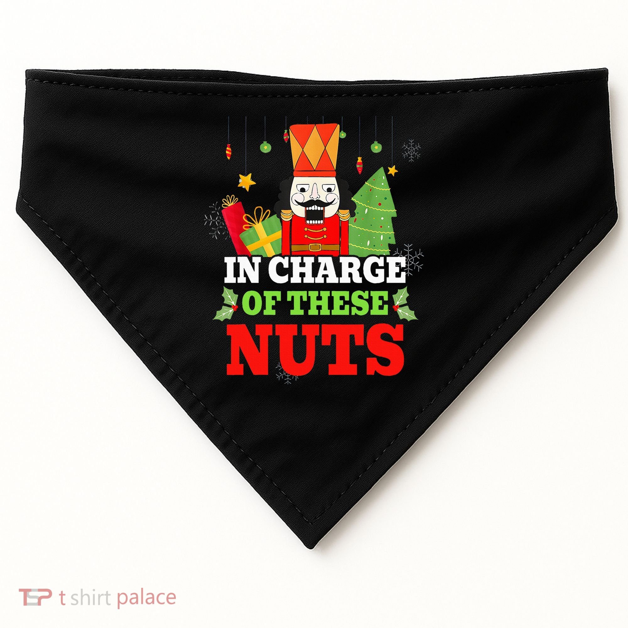 IN CHARGE OF THESE NUTS! Nutcracker Christmas Ballet Meme  USA-Made Doggie Bandana