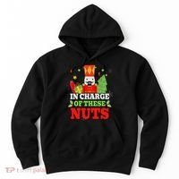 IN CHARGE OF THESE NUTS! Nutcracker Christmas Ballet Meme  Hoodie thumb 0