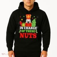 IN CHARGE OF THESE NUTS! Nutcracker Christmas Ballet Meme  Hoodie thumb 2