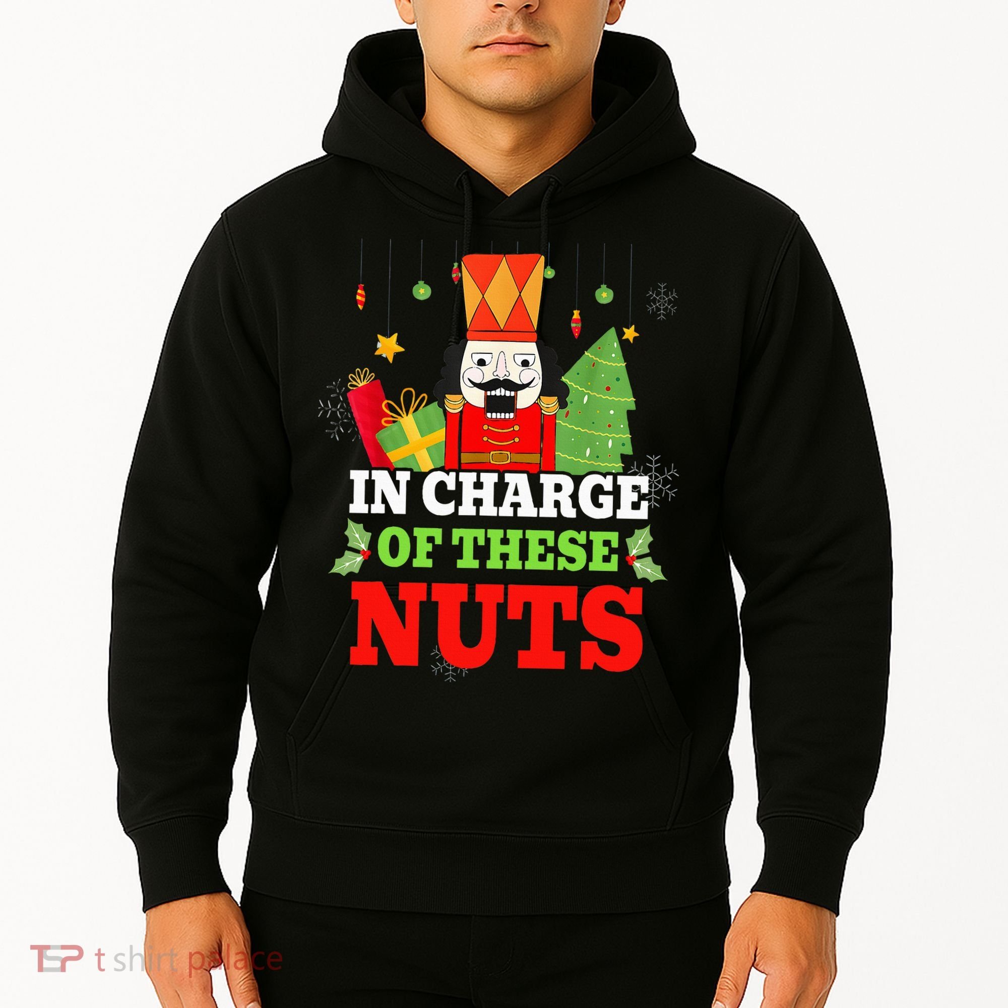 IN CHARGE OF THESE NUTS! Nutcracker Christmas Ballet Meme  Hoodie
