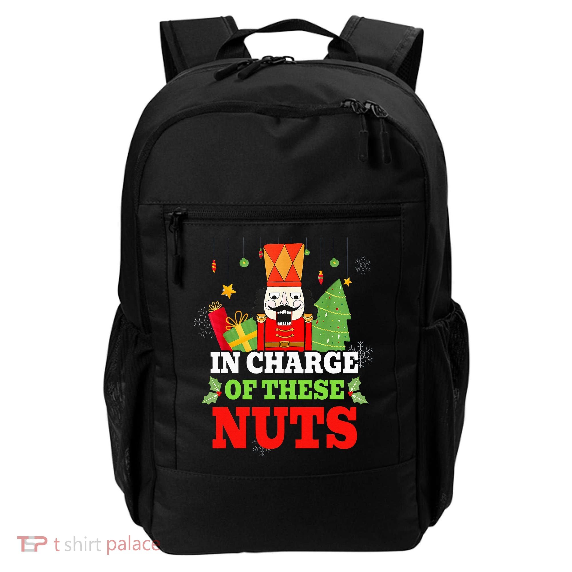 IN CHARGE OF THESE NUTS! Nutcracker Christmas Ballet Meme  Backpack