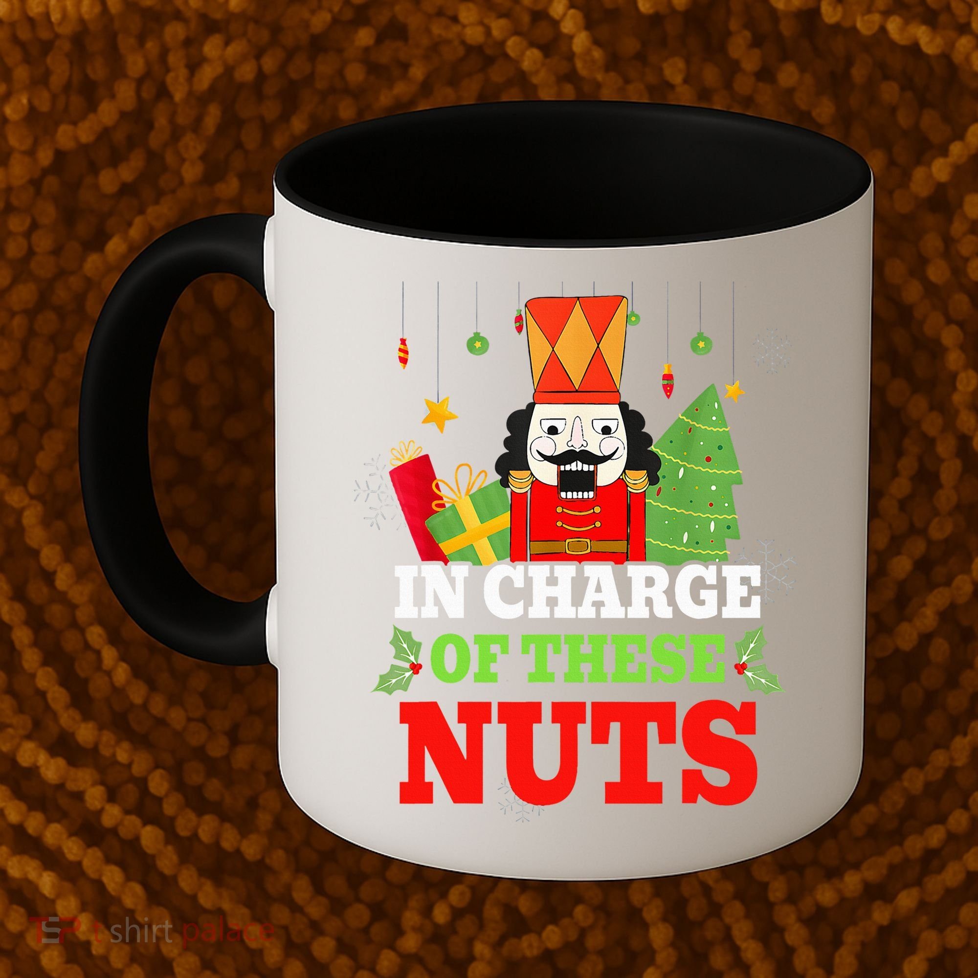 IN CHARGE OF THESE NUTS! Nutcracker Christmas Ballet Meme  Coffee Mug