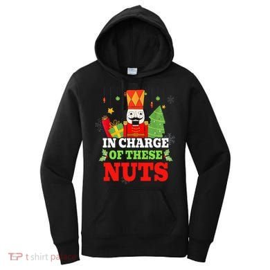 IN CHARGE OF THESE NUTS! Nutcracker Christmas Ballet Meme  Women's Hoodie